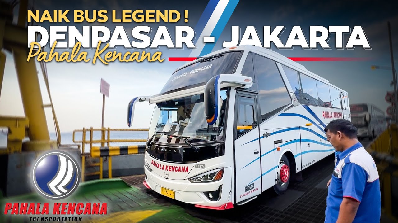 DENPASAR - JAKARTA Naik Bus LEGEND Pahala Kencana ‼️Gimana Pelayanan nya Sekarang ? (Part1)