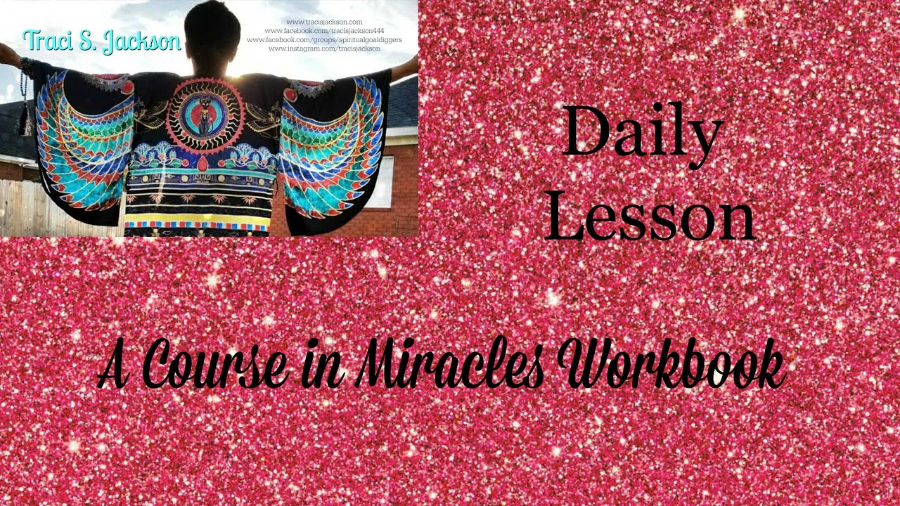 Course In Miracles Daily Lesson Day 3 - Lesson 3 from A Course in Miracles - YouTube