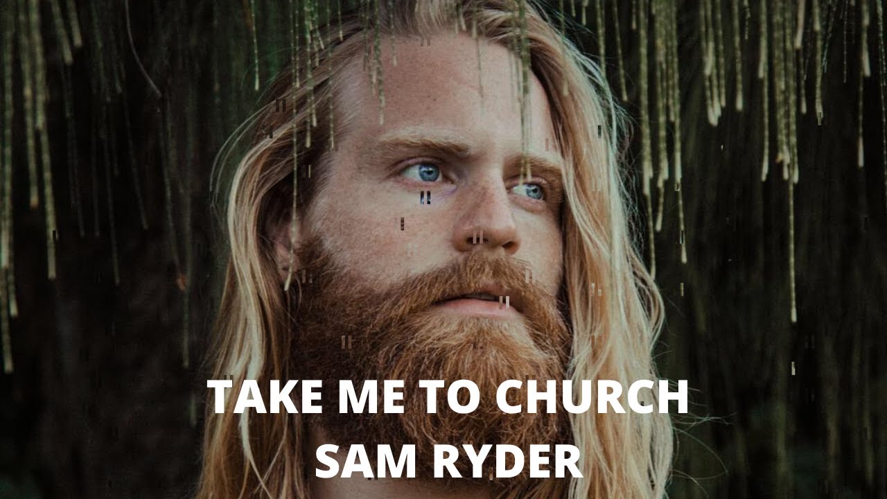 SAM RYDER - Take Me To Church (Full Version) - Remastered SAM RYDER - Take Me To Church (Full Version) - Remastered