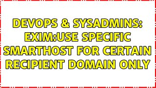 DevOps & SysAdmins: Exim:Use specific smarthost for certain recipient domain only