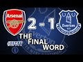 Toffee TV | Arsenal 2-1 Everton | The Final Word