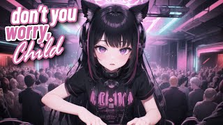 Nightcore - Don't You Worry Child (Lyrics)