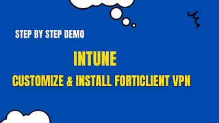 Deploy Forticlient VPN Profile With Intune screenshot 3