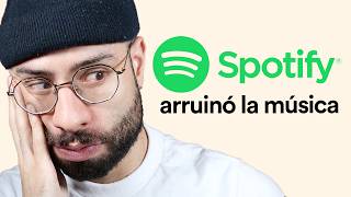 SPOTIFY ARRUINÓ LA MÚSICA