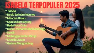 Lagu Malaysia Pengantar Tidur || Lagu Malaysia Terpopuler 2025 #isabella
