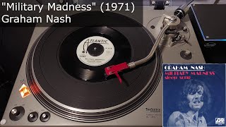 "Military Madness" - Graham Nash [Atlantic, 1972] 45 RPM Vinyl rip
