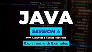 Java Series Session 4 | Java Packages and Access Modifiers | Java for Beginners
