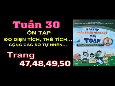 Video Năng lực toán 5 - tuần 30 - Ôn tập về đo diện tích,... - youtube
