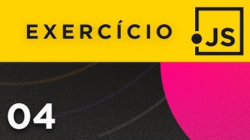 Exercícios JavaScript (Parte 4) - Curso JavaScript
