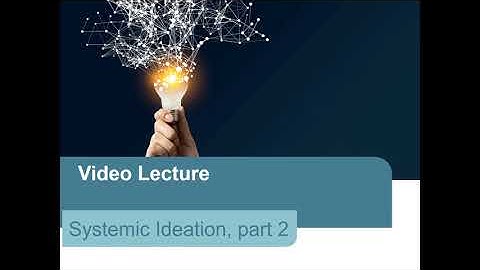 Systemic Ideation Part 2: Utilization and Design