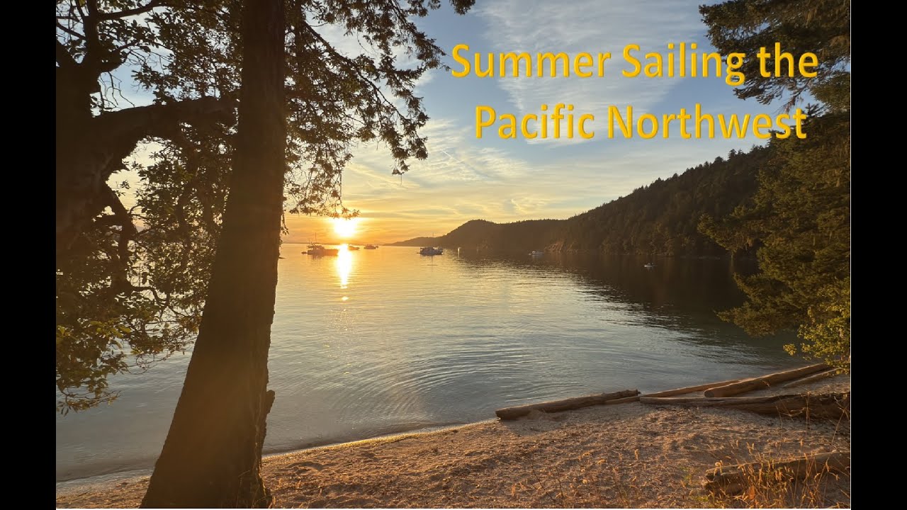 Zephyr Adventures Ep. 2 Summer Sailing in the Pacific NW - YouTube