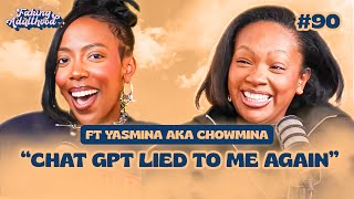 CHAT GPT LIED TO ME AGAIN ft Yasmina aka Chowmina 