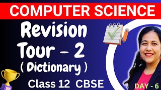 L- 6 | Python Revision Tour - 2 ( Dictionary ) | Computer Science Complete Syllabus Course