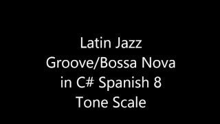 C Eight Tone Spanish Scale Latin JazzBossa Nova Backing Track