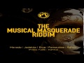 The Musical Masquerade Riddim Mix Musical Masquerade Maticalise mp3