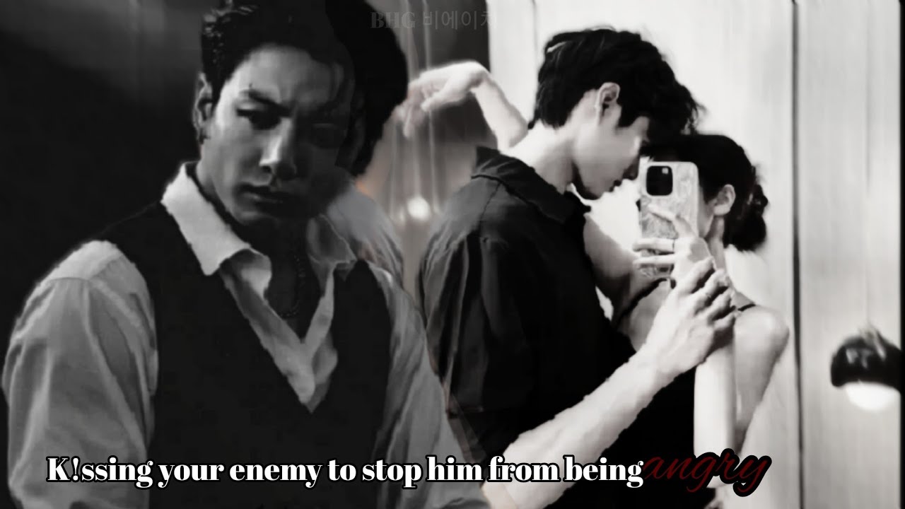 K!ssing your enemy to stop him from being angry|Jungkook oneshot 