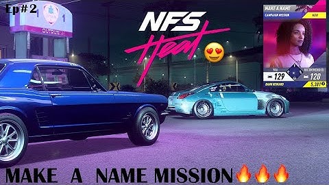 🔥MAKE A NAME MISSION🔥| NFS HEAT GAMEPLAY 2020| LIMTLESS INDIAN GAMER 😊