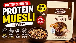 Doctor’s Choice High Protein Muesli Review | Best Protein Muesli in India?