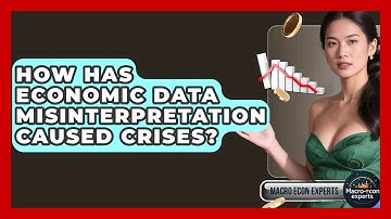 How Has Economic Data Misinterpretation Caused Crises? - Macroecon Experts