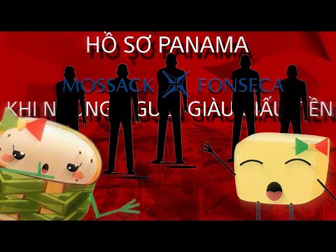 HỒ SƠ PANAMA | KHI NGƯỜI GIÀU GIẤU TIỀN