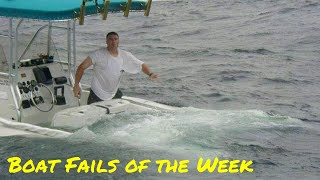 Boat Fails of the Week | Never Trust Your Friends