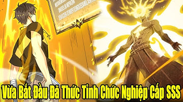 FULL BỘ | Vừa Bắt Đầu Đã Thức Tỉnh Chức Nghiệp Cấp SSS | Review Truyện Tranh