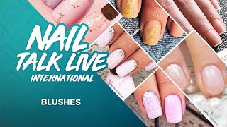 Nail Talk Live International Blushes Ntl Int Season 5 - Show 3