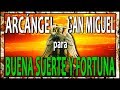 🛡️ ARCÁNGEL SAN MIGUEL ⚔️ ORACIÓN de Buena SUERTE y FORTUNA! Contra ENVIDIA, HABLADURÍAS y ENEMIG