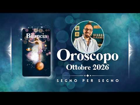 Video Oroscopo di Ottobre 2026 Segno per Segno a cura di Luca Sansone