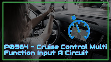 P0564 - The Cruise Control System Not Working