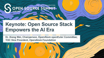 Keynote: Open Source Stack Empowers the AI Era - Dr. Xiong Wei