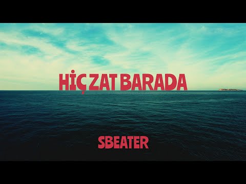 Sbeater - Hiç Zat Barada