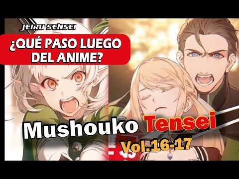 💥 Los APOSTOLES de HITOGAMI | Mushoku Tensei Resumen Web Novel Vol 16- 17 | Resumen Mushoku Tensei