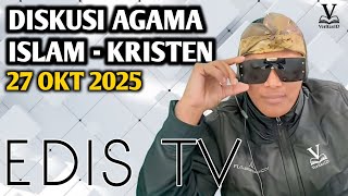EDIS TV‼️ 27OKT2025 | VeritasID | DISKUSI LINTAS IMAN