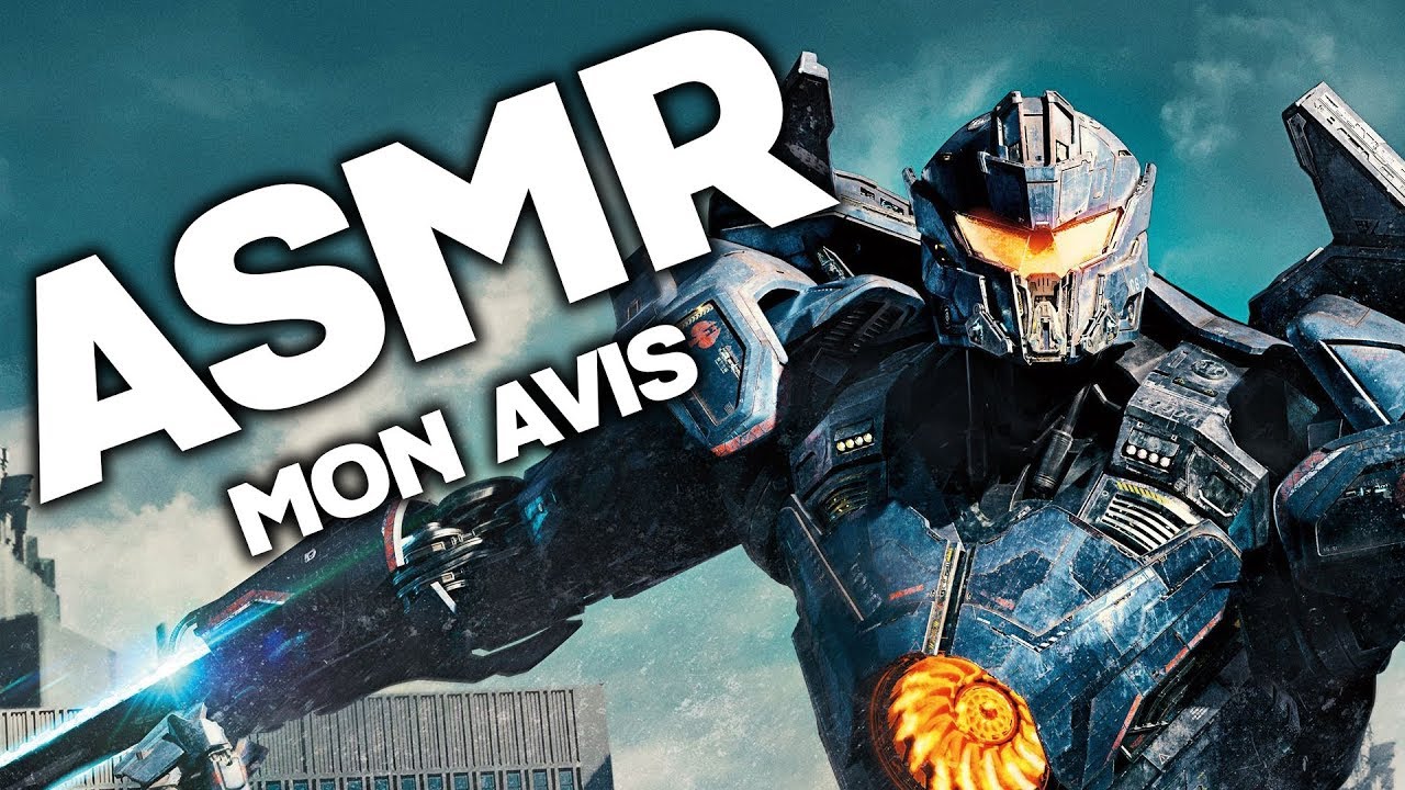 ASMR FRANÇAIS | Mon avis sur PACIFIC RIM! - YouTube