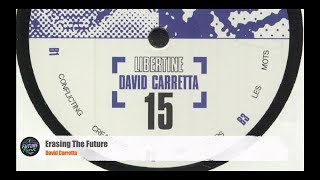 David Carretta - Erasing The Future [Libertine]