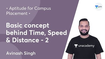 L13 | Basic concept behind Time, Speed & Distance -2 | Aptitude for Campus Placement | Avinash Singh