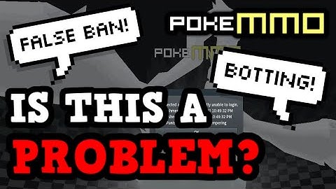 How Bad Is Botting In PokeMMO & Are False Bans Common?