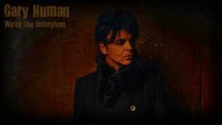 Gary Numan - We&#39;re The Unforgiven