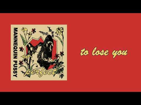 Mannequin Pussy - "To Lose You"
