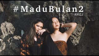 #MaduBulan2 - Rani Ramadhany &amp; Gloria Jessica