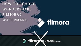 How to remove WONDERSHARE Filmora9 WATERMARK