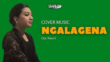 NGALAGENA - SWARANTARA (Ciptaan Nano S)
