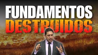 Los Fundamentos fueron Destruidos