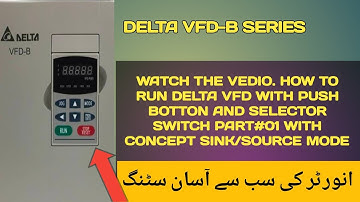 How to Run Delta VFD with Push Botton and Selector Switch part#01 With Concept Sink/Source Mode