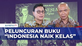Launch of the book "Indonesia Naik Kelas" by MIND ID Deputy Director Dany Amrul Ichdan | KOMPAS S...
