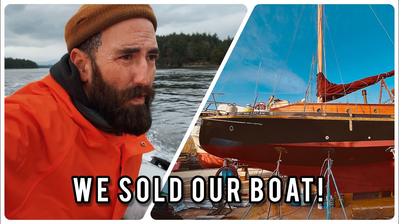 Did We Make Make The Right Choice? Sold The Boat. Sailor Barry & Hailly