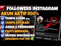 Dapat Followers Akun Aktif Sepuasnya!!🔥 Setiap Hari Dapat Followers Instagram Permanen &amp; Tanpa Login