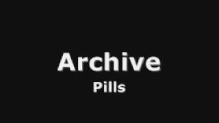 Archive - Pills (HIGH QUALITY RIP) W Lyrics