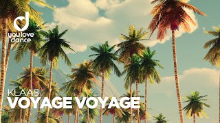 Video thumbnail of "Klaas - Voyage Voyage"